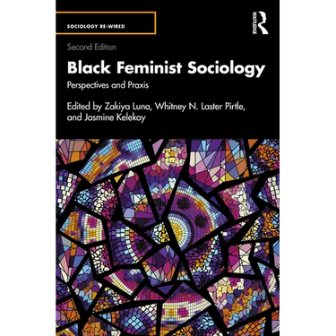 Black Feminist Sociology: Perspectives and PRAXIS