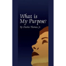 What is My Purpose?