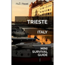 Trieste Mini Survival Guide