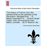 The History of France, from the earliest times to the outbreak of the Revolution. Abridged from ... R. Black's translation of ... Guizot's larger hist