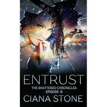 Entrust: Episode 8 of The Shattered Chronicles
