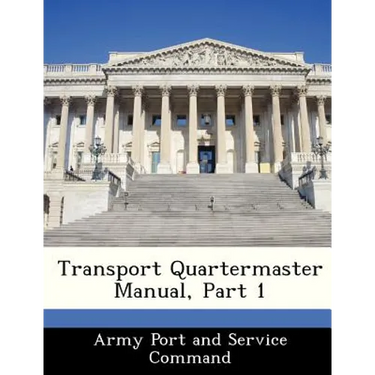 Transport Quartermaster Manual, Part 1