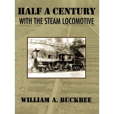 Half a Century With a Steam Locomotive