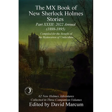 The MX Book of New Sherlock Holmes Stories - XXXII: 2022 Annual (1888-1895)