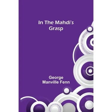 In the Mahdi's Grasp