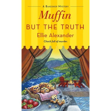 Muffin But the Truth: A Bakeshop Mystery