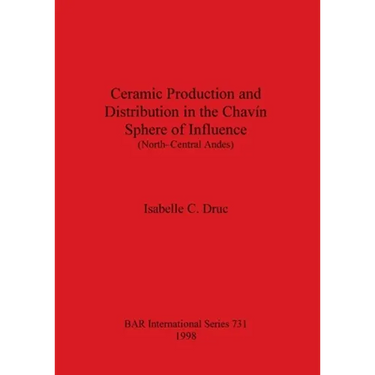 Ceramic Production and Distribution in the Chavín Sphere of Influence (North-Central Andes)