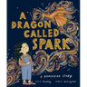 A Dragon Called Spark: A Hanukkah Story