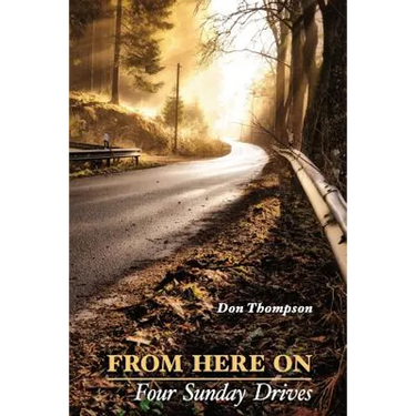 From Here On: Four Sunday Drives
