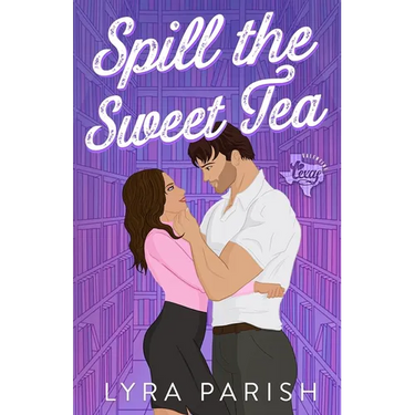 Spill the Sweet Tea (Extended Edition)