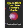 Space: 1999 Year Two Viewer's Guide