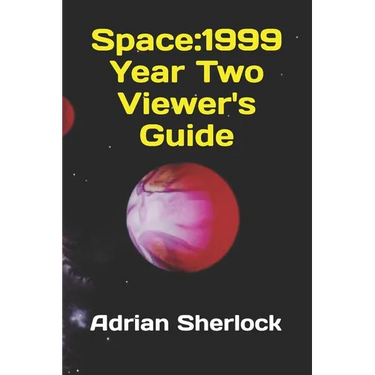 Space: 1999 Year Two Viewer's Guide