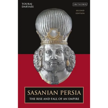 Sasanian Persia: The Rise and Fall of an Empire