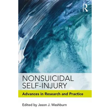 Nonsuicidal Self-Injury: Advances in Research and Practice