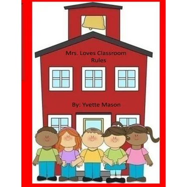 Mrs. Loves Classroom Rules