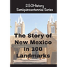 The Story of New Mexico In 100 Landmarks