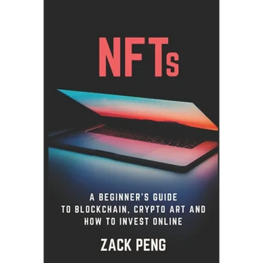 NFTs: A Beginner's Guide to Blockchain, Crypto Art and How to Invest Online