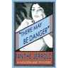 There May Be Danger