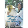 Birdsong, Barks, and Banter: Adventures of an Animal Intuitive Reiki Master and Her Home of Misfit Companions