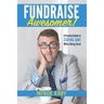 Fundraise Awesomer!: A Practical Guide to Staying Sane While Doing Good