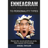 Enneagram: Discover Who You Are and Who You Can Be, Paths to Greater Self-Knowledge
