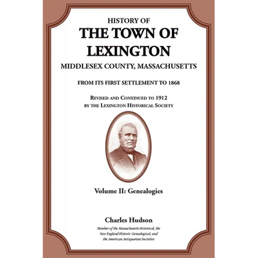 History of the Town of Lexington, Middlesex County, Massachusetts, Genealogies Volume II