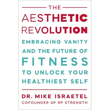 The Aesthetic Revolution: Embracing Vanity and the Future of Fitness to Unlock Your Healthiest Self