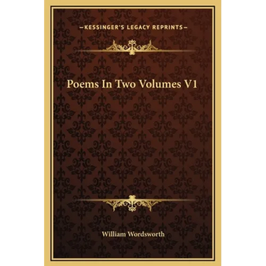 Poems In Two Volumes V1