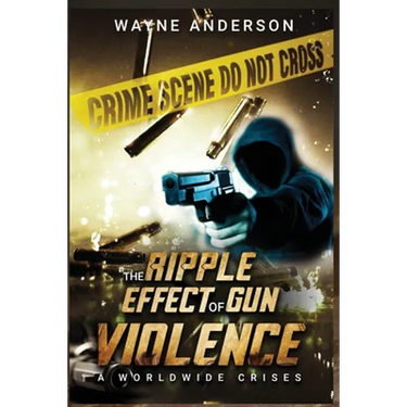 The Ripple Effect of Gun Violence