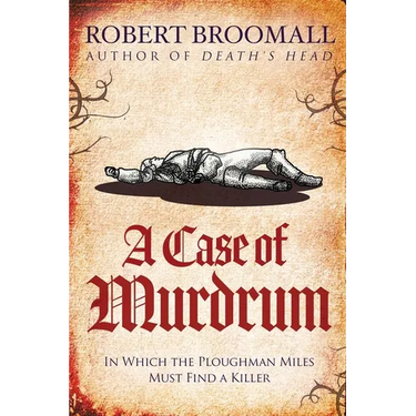 A Case of Murdrum: In Which the Ploughman Miles Must Find a Killer