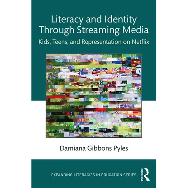 Literacy and Identity Through Streaming Media: Kids, Teens, and Representation on Netflix