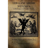 The Lancashire Witches: A Romance of Pendle Forest.