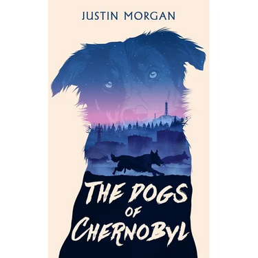 The Dogs of Chernobyl: A Human Disaster, Through Animal Eyes