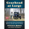 Gearhead at Large: A Backroad Tour of Automotive History and the Old Car Hobby