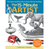 15-Minute Artist: The Quick and Easy Way to Draw Almost Anything
