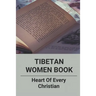 Tibetan Women Book: Heart Of Every Christian