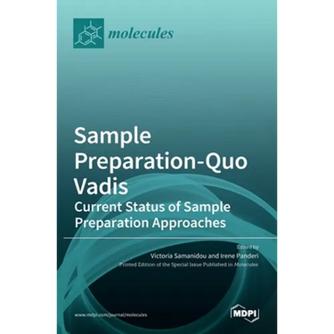 Sample Preparation-Quo Vadis: Current Status of Sample Preparation Approaches