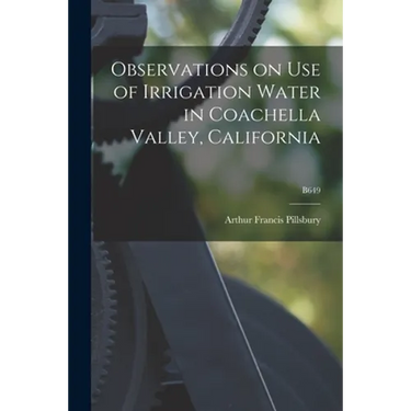 Observations on Use of Irrigation Water in Coachella Valley, California; B649