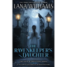 The Ravenkeeper's Daughter: A Victorian Historical Murder Mystery