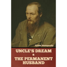 Uncle's Dream and The Permanent Husband