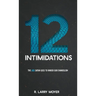 12 Intimidations: The Lies Satan Uses to Hinder Our Evangelism