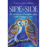 Side by Side: The Sacred Art of Couples Aging with Wisdom & Love