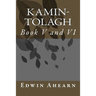 Kamin-Tolagh Book V and VI: Book V and VI