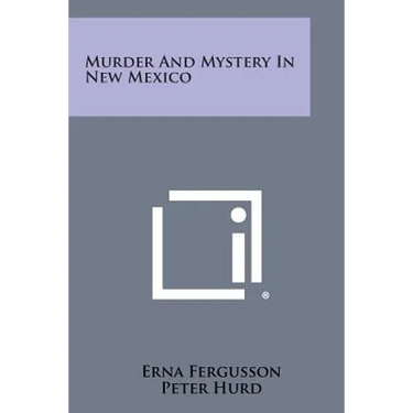 Murder and Mystery in New Mexico