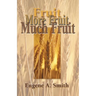 Fruit, More Fruit, Much Fruit