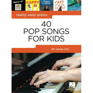 40 Pop Songs for Kids: Really Easy Piano Songbook - Beginner Piano Book for Kids - Kids Piano Book with Notes, Pro Tips, and Lyrics