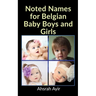 Noted Names for Belgian Baby Boys and Girls