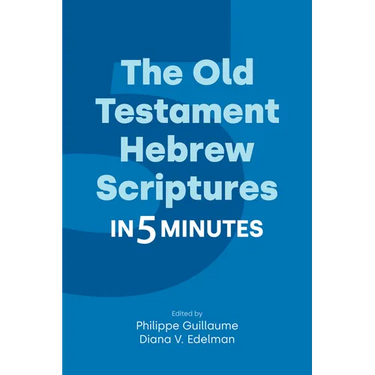 The Old Testament Hebrew Scriptures in Five Minutes