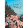 Savaged to Wellness: A Memoir