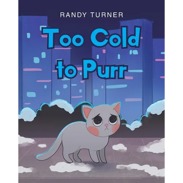 Too Cold to Purr